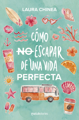 C�MO NO ESCAPAR DE UNA VIDA PERFECTA