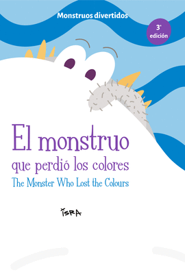 EL MONSTRUO QUE PERDI LOS COLORES / THE MONSTER WHO LOST THE COLOURS
