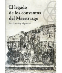 LEGADO DE LOS CONVENTOS DEL MAESTRAZGO