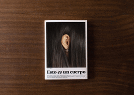 ESTO ES UN CUERPO (VOL 4 OREJAS)