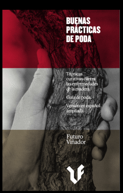 BUENAS PRCTICAS DE PODA Y TCNICAS CURATIVAS CONTRA LAS ENFERMEDADES DE LA MADE