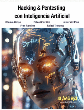 HACKING & PENTESTING CON INTELIGENCIA ARTIFICIAL