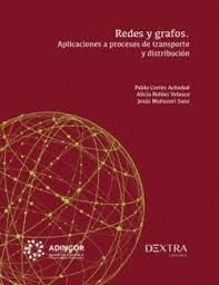 REDES Y GRAFOS APLICACIONES A PROCESOS DE TRANSPORTE Y DISTRIBUCI�N
