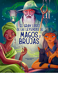 GRAN LIBRO DE LAS LEYENDAS DE MAGOS Y BRUJAS