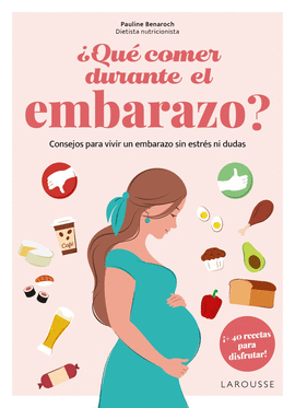 QU COMER DURANTE EL EMBARAZO ?