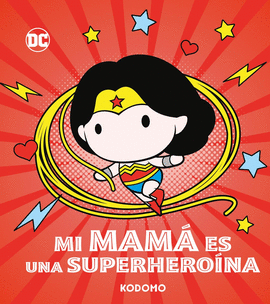 MI MAM� ES UNA SUPERHERO�NA