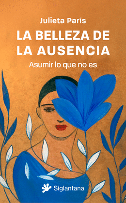 BELLEZA DE LA AUSENCIA