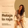 RESPIRA Y RELAJA LA RAJA