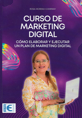 CURSO DE MARKETING DIGITAL. CMO ELABORAR Y EJECUTAR UN PLAN DE MARKETING DIGITA