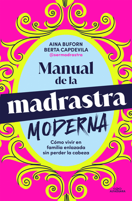 MANUAL DE LA MADRASTRA MODERNA