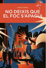 NO DEIXIS QUE EL FOC S�APAGUI
