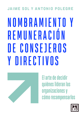 NOMBRAMIENTO Y REMUNERACI�N DE CONSEJEROS Y DIRECTIVOS