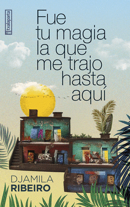 FU TU MAGIA LA QUE ME TRAJO HASTA AQU