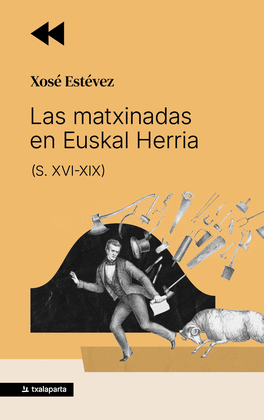 MATXINADAS EN EUSKAL HERRIA