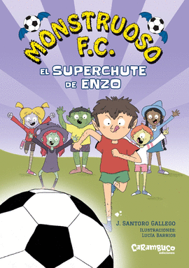 MONSTRUOSO F.C. (1) EL SUPERCHUTE DE ENZO