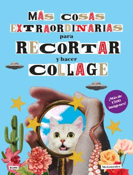 MS COSAS EXTRAORDINARIAS PARA RECORTAR Y HACER COLLAGE