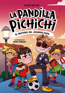 PANDILLA PICHICHI (4) EL MISTERIO DEL JUGADOR ESPA