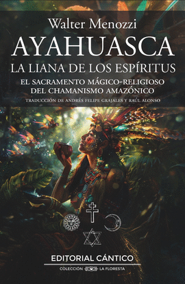 AYAHUASCA LA LIANA DE LOS ESPRITUS