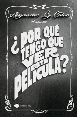 POR QU TENGO QUE VER ESTA PELCULA?