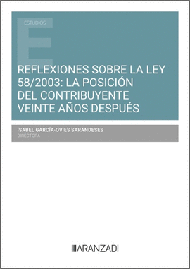 REFLEXIONES SOBRE LA LEY 58/2003: LA POSICI�N DEL CONTRIBUYENTE VEINTE A�OS DESP