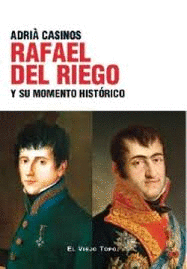 RAFAEL DEL RIEGO Y SU MOMENTO HISTRICO