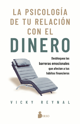 LA PSICOLOGA DE TU RELACIN CON EL DINERO