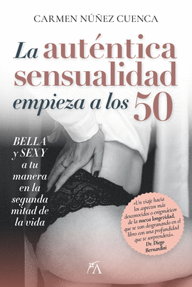 AUTNTICA SENSUALIDAD ENPIEZA A LOS 50