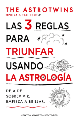 LAS 3 REGLAS PARA TRIUNFAR USANDO LA ASTROLOG�A
