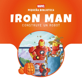 PEQUE�A BIBLIOTECA DISNEY. IRON MAN CONSTRUYE UN ROBOT