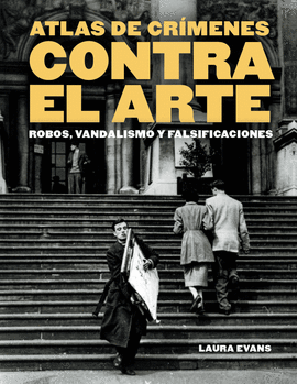 ATLAS DE CR�MENES CONTRA EL ARTE