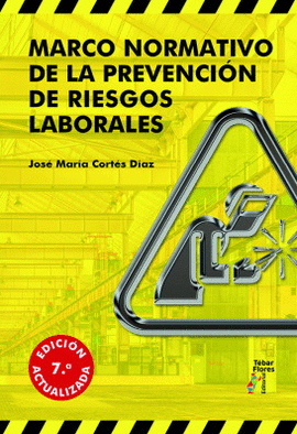 MARCO NORMATIVO DE LA PREVENCIN DE RIESGOS LABORALES (7 ED