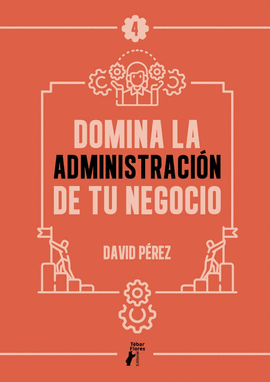 DOMINA LA ADMINISTRACI�N DE TU NEGOCIO