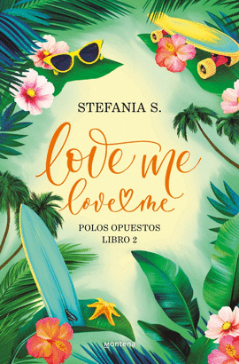 LOVE ME LOVE ME LIBRO 2 POLOS OPUESTOS