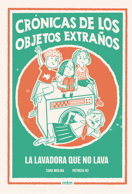 CR�NICAS DE LOS OBJETOS EXTRA�OS (1) LA LAVADORA QUE NO LAVA