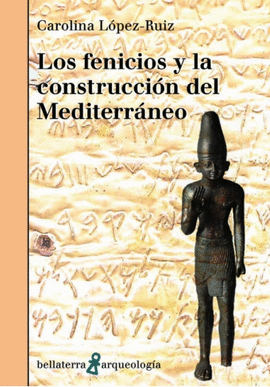 FENICIOS Y LA CONSTRUCCI�N DEL MEDITERRANEO, LOS