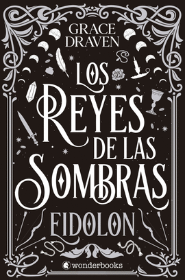 LOS REYES DE LAS SOMBRAS. EIDOLON
