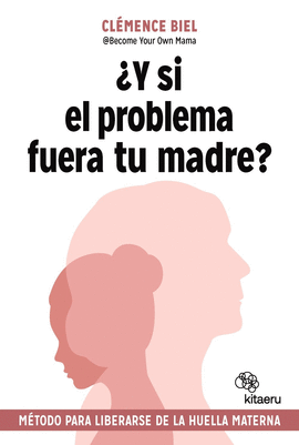 Y SI EL PROBLEMA FUERA TU MADRE ?