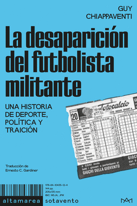 LA DESAPARICIN DEL FUTBOLISTA MILITANTE