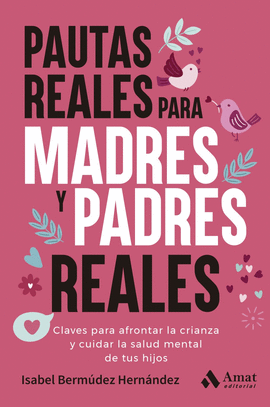 PAUTAS REALES PARA MADRES Y PADRES REALES