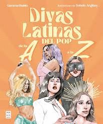 DIVAS LATINAS DEL POP DE LA A A LA Z