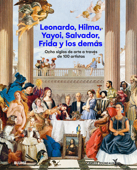 LEONARDO HILMA YAYOI SALVADOR FRIDA Y LOS DEM�S