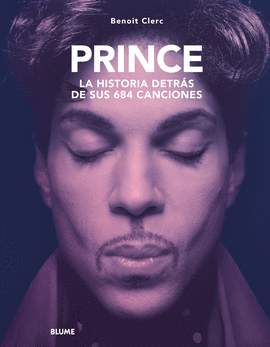 PRINCE. HISTORIA DETRS DE SUS 684 CANCIONES