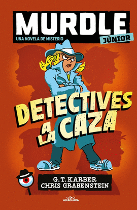 MURDLE JUNIOR. LA NOVELA 1 - DETECTIVES A LA CAZA