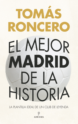 MEJOR MADRID DE LA HISTORIA