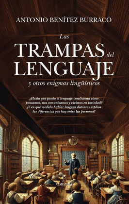 TRAMPAS DEL LENGUAJE Y OTROS ENIGMAS LINGUISTICOS