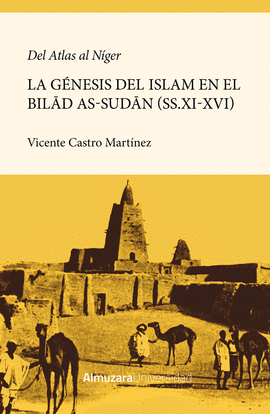 DEL ATLAS AL NGER LA GNESIS DEL ISLAM EN EL BILAD AS-SUDN