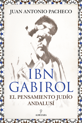 IBN GABIROL EL PENSAMIENTO JUD�O ANDALUS�