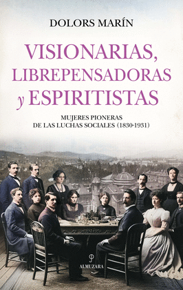 VISIONARIAS LIBREPENSADORAS Y ESPIRITISTAS
