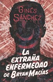EXTRA�A ENFERMEDAD DE BRYAN MAC�AS