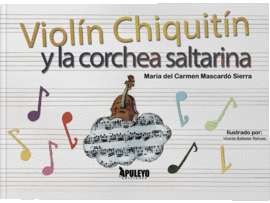 VIOL�N CHIQUIT�N Y LA CORCHEA SALTARINA